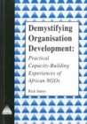 Demystifying Organisational Development : Practical capacity-building experiences of African NGOs - Book