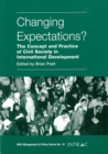 Changing Expectations? : The Concept and Practice of Civil Society in International Development - Book