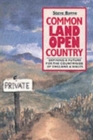 Common Land, Open Country : Defining a Future for the Countryside of England and Wales - Book