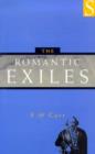 The Romantic Exiles : A Nineteenth Century Portrait Gallery - Book