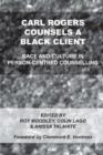 Carl Rogers Counsels a Black Client : Race and Culture in Person-Centred Counselling - Book