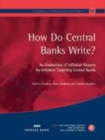 How Do Central Banks Write? An Evaluation of Inflation Reports by Inflation Targeting Central Banks : Geneva Reports on the World Economy Special Report 2 - Book