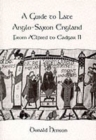 A Guide to Late Anglo-Saxon England : From Alfred to Eadgar II - Book