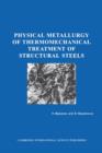 Physical Metallurgy of Thermomechanical Treatment of Structural Steels - Book