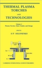Thermal Plasma Torches and Technologies : Thermal Plasma Torches and Technologies Plasma Torches - Basic Studies and Design v. 1 - Book