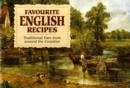 Favourite English Recipes : Traditional Fare from Around the Counties - Book