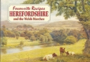 Favourite Recipes from Herefordshire and the Welsh Marches - Book