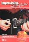 Improvising Lead Guitar, Beginner Plus : Create Your Own Guitar Solos - Book