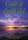 Call of the Wild : A Celebration of British Landscapes - Book