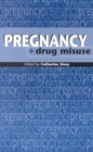 Pregnancy & Drug Misuse - Book