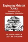 Engineering Materials Science : Properties, Uses, Degradation, Remediation - Book