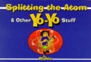 Splitting the Atom - and Other Yo-Yo Stuff - Book