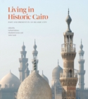 Living in Historic Cairo : Past and Present in an Islamic City - Book