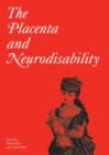 The Placenta and Neurodisability, 2nd Edition - eBook