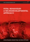 Fetal Behaviour : A Neurodevelopmental Approach - Book