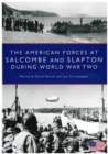 The American Forces at Salcombe and Slapton During World War Two - Book