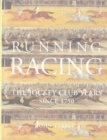 Running Racing : Jockey Club Years from 1750 - Book