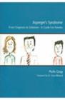 Asperger's Syndrome - From Diagnosis to Solutions : A Guide for Parents - Book