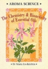Aroma Science : Chemistry and Bioactivity of Essential Oils - Book