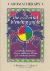 Aromatherapy : The Essential Blending Guide - Book