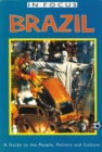Brazil In Focus : A Guide to the People, Politics and Culture - Book