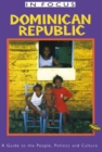 Dominican Republic in Focus : A Guide to the People, Politics and Culture - Book