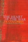 The Heart of the War in Colombia - Book