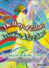 The Story of Colors/La Historia de Colores : Folk-tales from the Jungles of Chiapas - Book