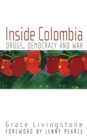 Inside Colombia : Drugs, Democracy and War - Book