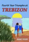 Fourth Year Triumphs at Trebizon - eBook