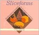Sliceforms : Mathematical Models from Paper Sections - Book