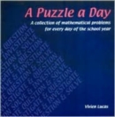 A Puzzle a Day : A Collection of Mathematical Problems for Every Day of the School Year - Book