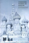 Chansons Russes De Ruslan: 24 Chansons Pour Les Etudiants De Russe - Book