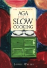 The Traditional Aga Book of Slow Cooking - Book