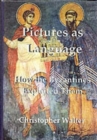 Pictures as Language : How the Byzantines Exploited Them - Book