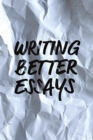 Writing Better Essays - Book