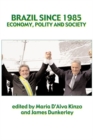 Brazil Since 1985 : Economy, Polity and Society - Book
