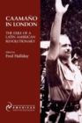 Caamano in London : The Exile of a Latin American Revolutionary - Book