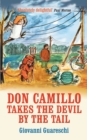 Don Camillo Takes The Devil By The Tail : No. 7 in the Don Camillo Series - Book