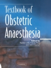 Textbook of Obstetric Anaesthesia - Book