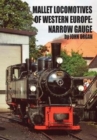 Mallet Locomotives of Western Europe - Narrow Gauge - Book