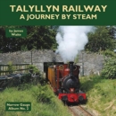 Talyllyn Railway - A Journey By Steam - Book