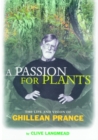 Passion for Plants, A : The Life and Vision of Ghillean Prance, second edition - Book