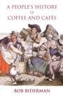 A People's History of Coffee and Cafes - Book