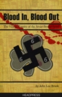 Blood In Blood Out : The Violent Empire of the Aryan Brotherhood - Book