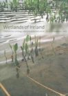 Wetlands of Ireland: Distribution, Ecology, Uses and Economic Value : Distribution, Ecology, Uses and Economic Value - Book