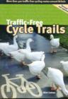 Traffic-free Cycle Trails : More Than 400 Traffic-free Cycling Routes Around Britain - Book