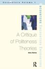 A Critique of Politeness Theory : Volume 1 - Book