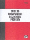 A Guide to Conveyancing Residential Property - Book