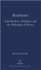 Baudelaire : Individualism, Dandyism and the Philosophy of History - Book